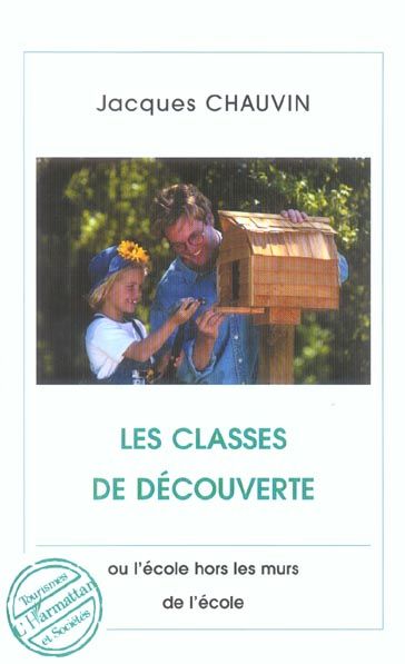 Emprunter Les classes de découverte ou l'école hors les murs de l'école livre