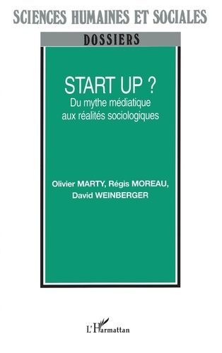 Emprunter Start up ? Du mythe médiatique aux réalités sociologiques livre