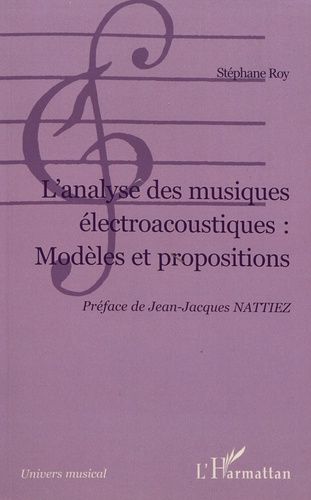 Emprunter L'analyse des musiques électroacoustiques : modèles et propositions livre