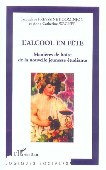 Emprunter L'alcool en fête. Manières de boire de la nouvelle jeunesse étudiante livre