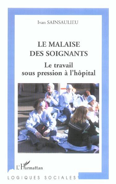 Emprunter Le malaise des soignants. Le travail sous pression à l'hôpital livre