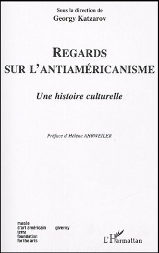 Emprunter Regards sur l'antiaméricanisme. Une histoire culturelle livre