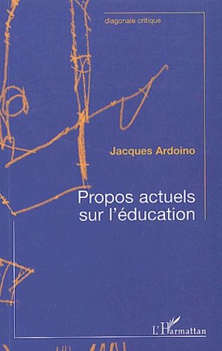 Emprunter Propos actuels sur l'éducation. Contribution à l'éducation des adultes livre