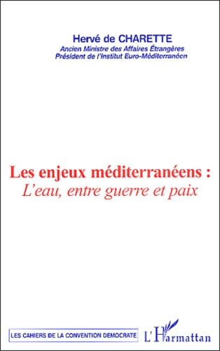 Emprunter Les enjeux méditerranéens : l'eau, entre guerre et paix livre