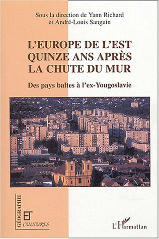 Emprunter L'Europe de l'Est quinze ans après la chute du mur. Des pays baltes à l'ex-Yougoslavie livre