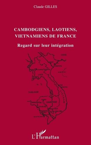 Emprunter Cambodgiens, Laotiens, Vietmaniens de France : regards sur l'integration livre