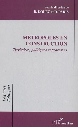 Emprunter Métropoles en construction. Territoires, politiques et processus livre