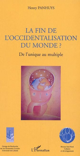 Emprunter La fin de l'occidentalisation du monde ? De l'unique au multiple livre