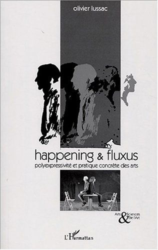 Emprunter Happening et fluxus. Polyexpressivité et pratique concrète des arts livre