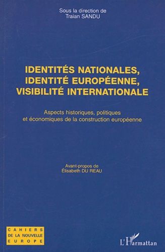 Emprunter Identités nationales, identité européenne, visibilité internationale. Aspects historiques, politique livre