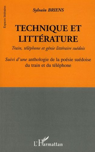 Emprunter Technique et littérature. Train, téléphone et génie littéraire suédois livre