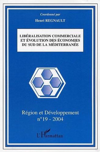 Emprunter Région et Développement N° 19-2004 : Libéralisation commerciale et évolution des économies du Sud de livre