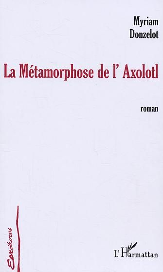 Emprunter La métamorphose de l'Axolotl livre