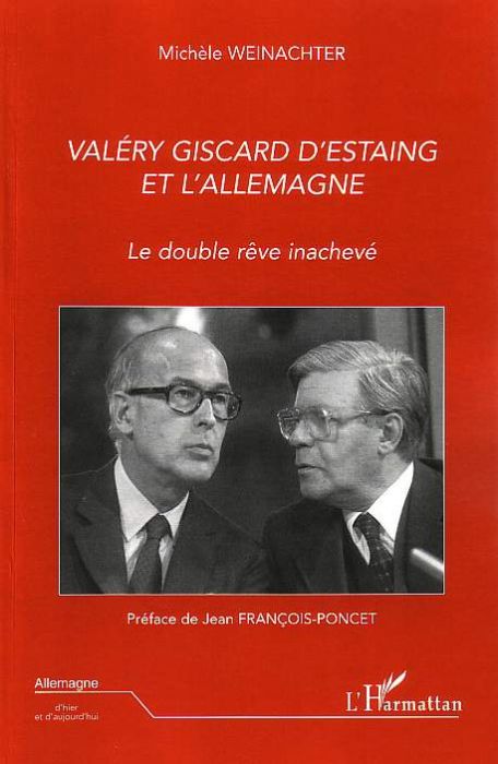 Emprunter Valéry Giscard d'Estaing et l'Allemagne . Le double rêve inachevé livre