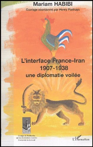 Emprunter L'interface France-Iran 1907-1938. Une diplomatie voilée livre