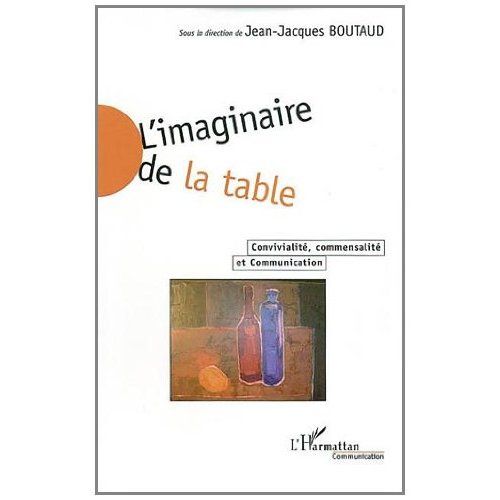 Emprunter L'imaginaire de la table. Convivialité, commensalité et communication livre