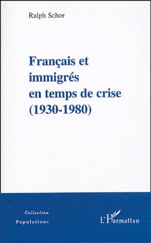 Emprunter Français et immigrés en temps de crise . (1930-1980) livre