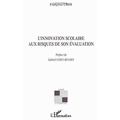 Emprunter L'innovation scolaire aux risques de son évaluation livre