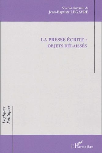 Emprunter La presse écrite : objets délaissés livre