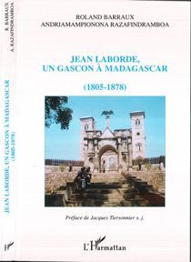 Emprunter Jean Laborde, un gascon à Madagascar. 1805-1878 livre