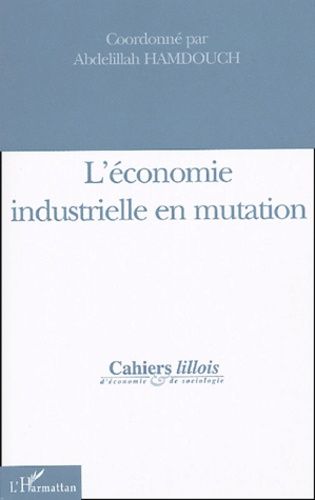 Emprunter L'économie industrielle en mutation livre