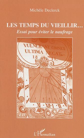 Emprunter Les temps du vieillir. Essai pour éviter le naufrage livre