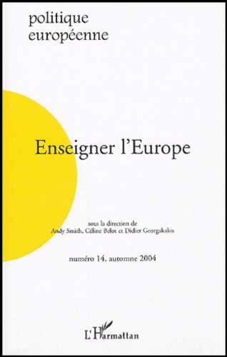 Emprunter Politique européenne N° 14, automne 2004 : Enseigner l'Europe livre