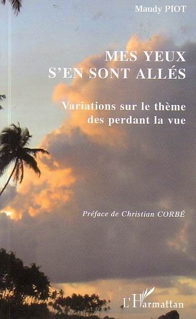 Emprunter Mes yeux s'en sont allés. Variations sur le thème des perdant la vue livre