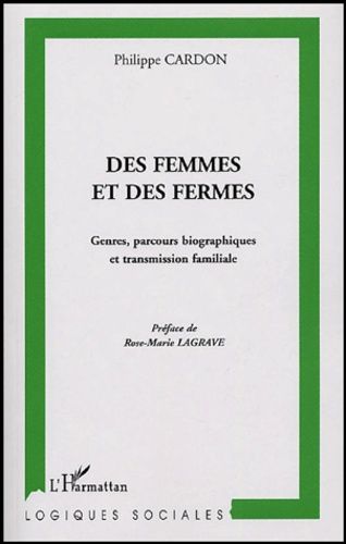 Emprunter Des femmes et des fermes : Genres, parcours biographiques et transmission familiale. Une sociologie livre