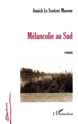 Emprunter Mélancolie au Sud livre