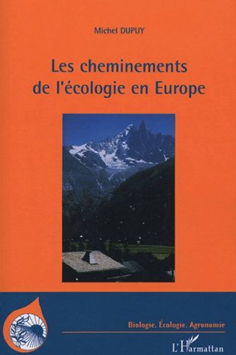 Emprunter Les cheminements de l'écologie en Europe. Une histoire de la diffusion de l'écologie au miroir de la livre