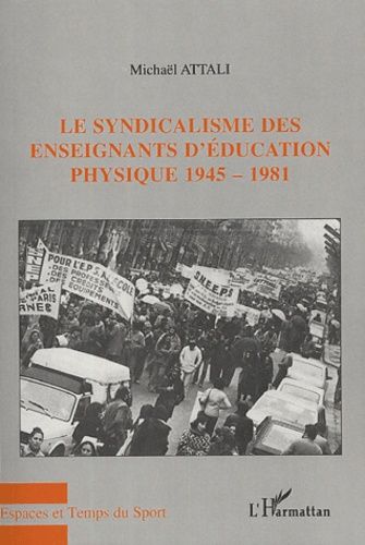 Emprunter Le syndicalisme des enseignants d'éducation physique 1945-1981 livre