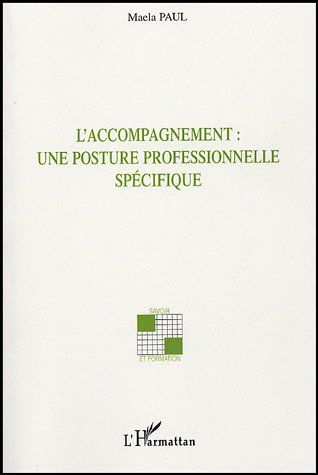 Emprunter L'accompagnement : une posture professionnelle spécifique livre