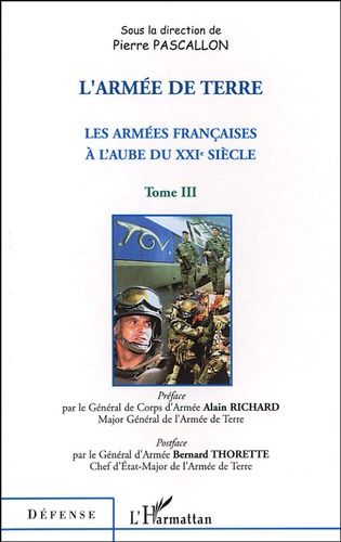 Emprunter Les armées françaises à l'aube du XXIe siècle. Tome 3, L'armée de terre livre