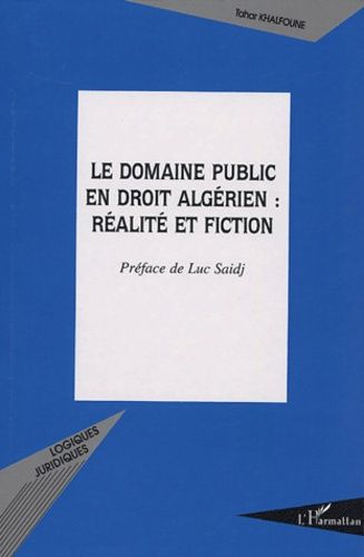 Emprunter Le domaine public en droit algérien : réalité et fiction livre