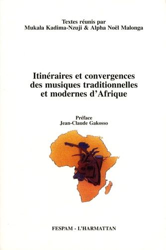 Emprunter Itinéraires et convergences des musiques traditionnelles et modernes d'Afrique livre