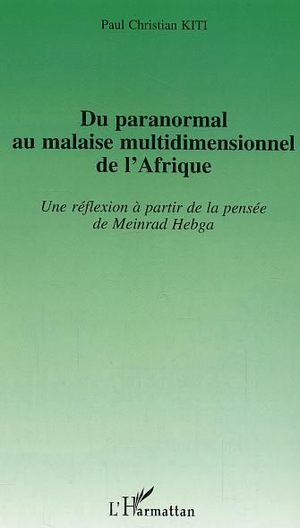 Emprunter Du paranormal au malaise multidimensionnel de l'Afrique. Une réflexion à partir de la pensée de Mein livre