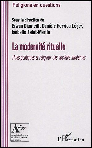 Emprunter La modernité rituelle. Rites politiques et religieux des sociétés modernes livre