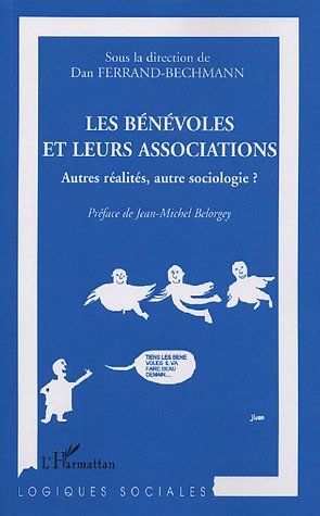 Emprunter Les bénévoles et leurs associations. Autres réalités, autre sociologie ? livre