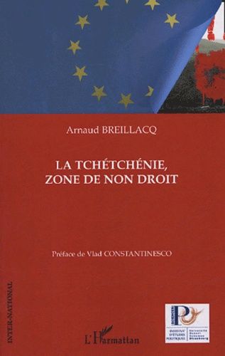 Emprunter La Tchétchénie, zone de non droit. Etude des facteurs responsables de la non application de la Conve livre