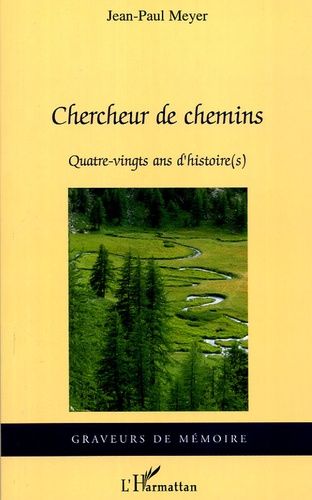 Emprunter Chercheur de chemins. Quatre-vingts ans d'histoire(s) livre