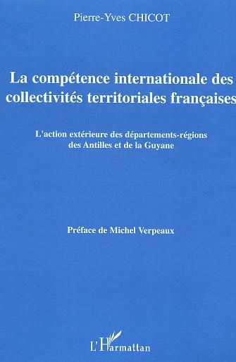 Emprunter La compétence internationale des collectivités territoriales françaises. L'action extérieure des dép livre