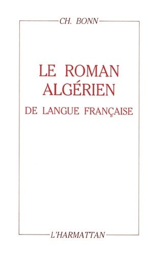 Emprunter Le roman algérien de langue française de l'entre-deux guerres. Discours idéologique et quête identit livre