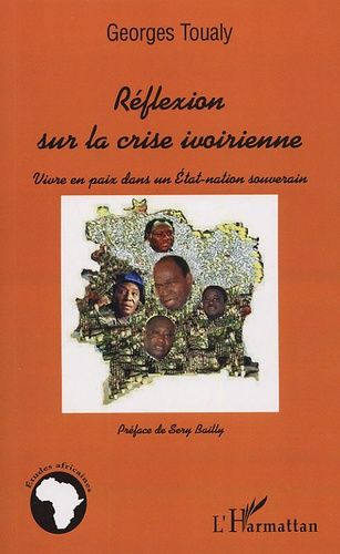 Emprunter Réflexion sur la crise ivoirienne. Vivre en paix dans un Etat-nation souverain livre