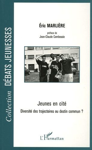 Emprunter Jeunes en cité. Diversité des trajectoires ou destin commun ? livre