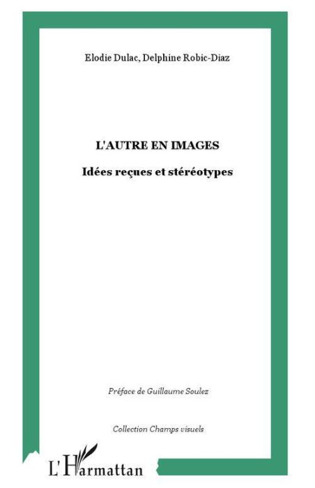 Emprunter L'Autre en images. Idées reçues et stéréotypes livre