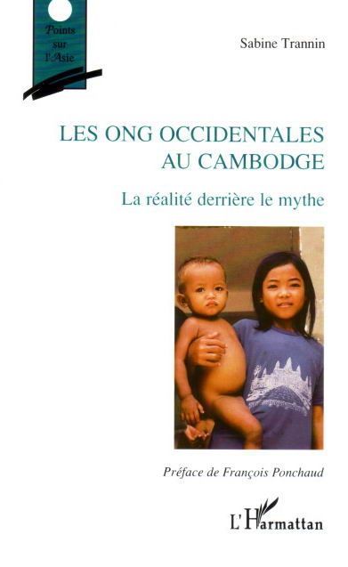 Emprunter les ONG occidentales au Cambodge. La réalité derrière le mythe livre