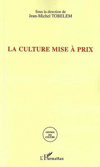 Emprunter La culture mise à prix. La tarification dans les sites culturels livre