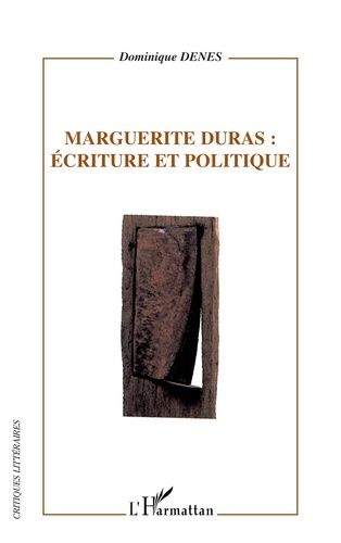 Emprunter Marguerite Duras : Ecriture et politique livre