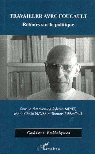 Emprunter Travailler avec Foucault. Retours sur le politique livre